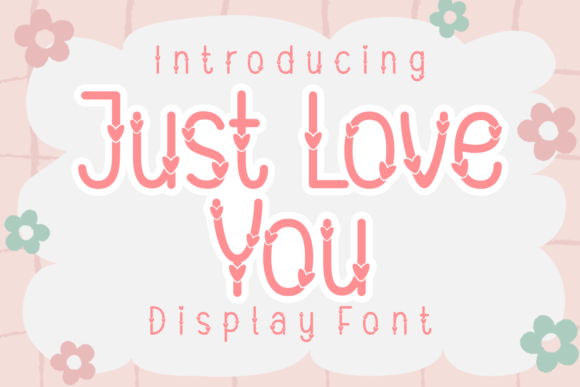 Just Love You: A Display Font for Campaigns